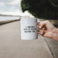 Canberra Thinks You're Boring Too Coffee Mug White