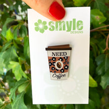 Need Coffee Pin
