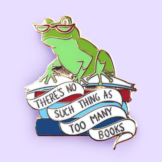 There's No Such Thing as Too Many Books Lapel Pin