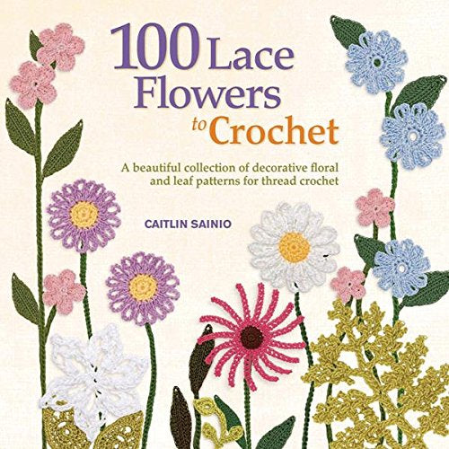 100 Lace Flowers to Create