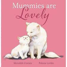 Mummies are Lovely