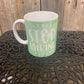 Naughty Corner Mug- STOP TALKING