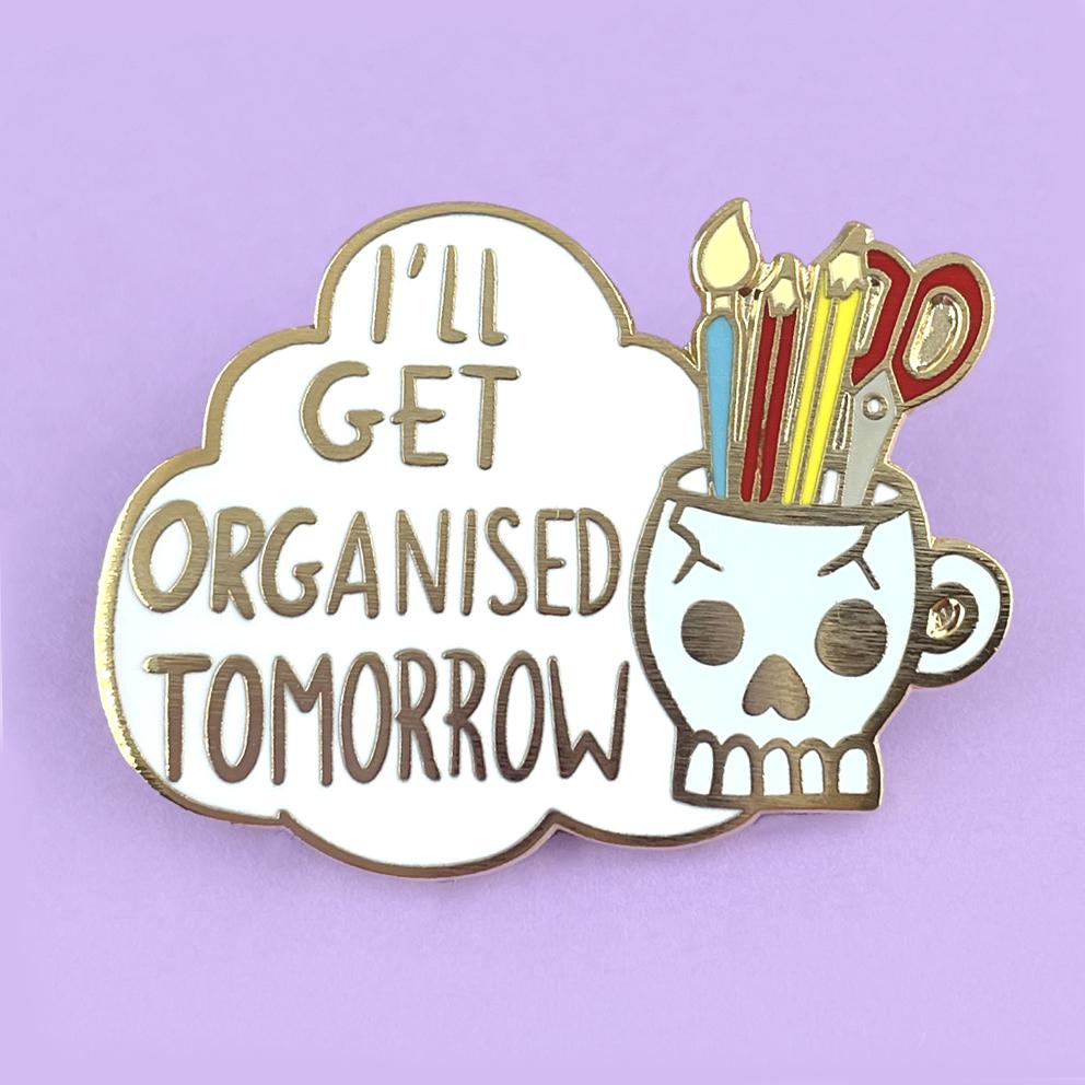 I'll Get Organized Tomorrow Lapel Pin