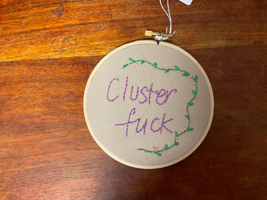 Naughty Corner Embroidery - Cluster F*ck 12.5cm