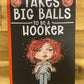 It Takes Big Balls To Be A Hooker Crocheting Pattern Book