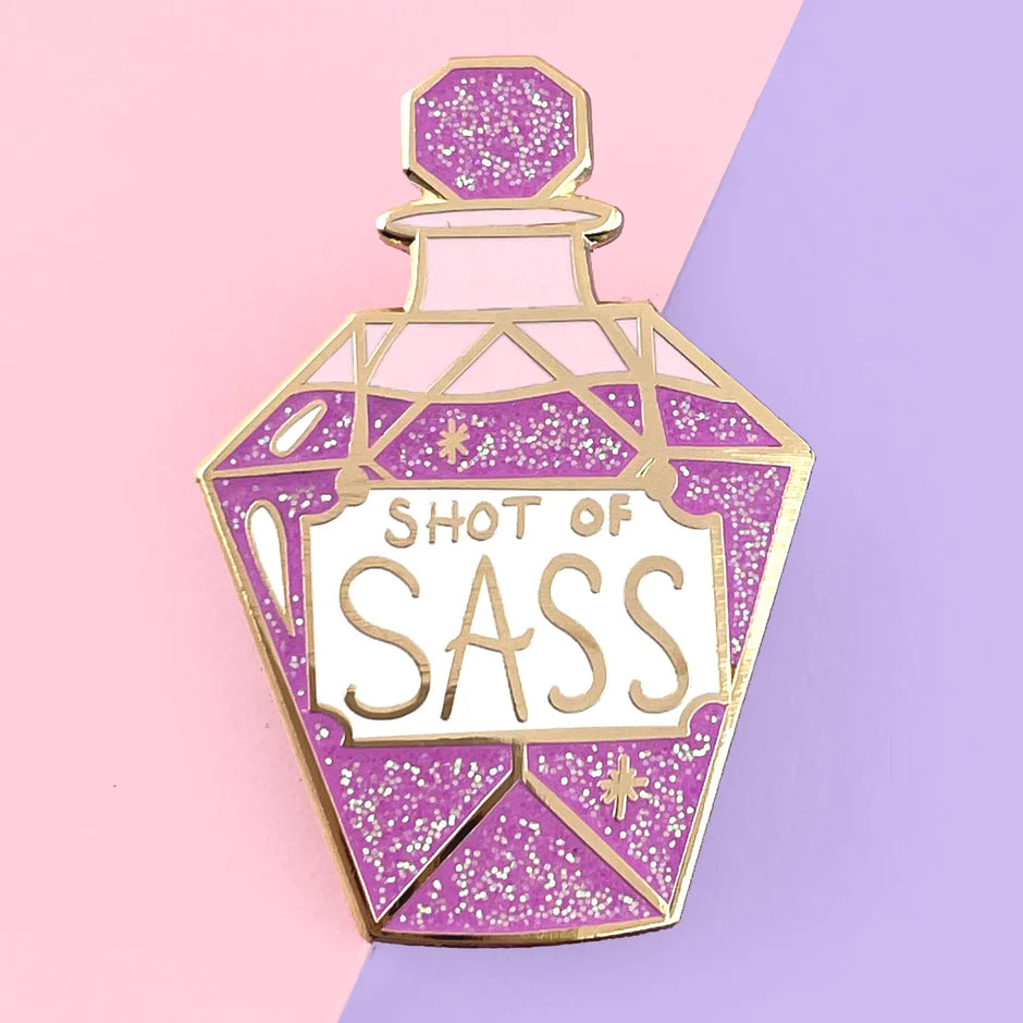 Shot of Sass Enamel Pin