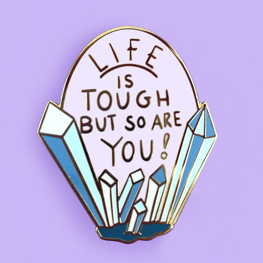 Life Is Tougn But So Are You  Lapel Pin
