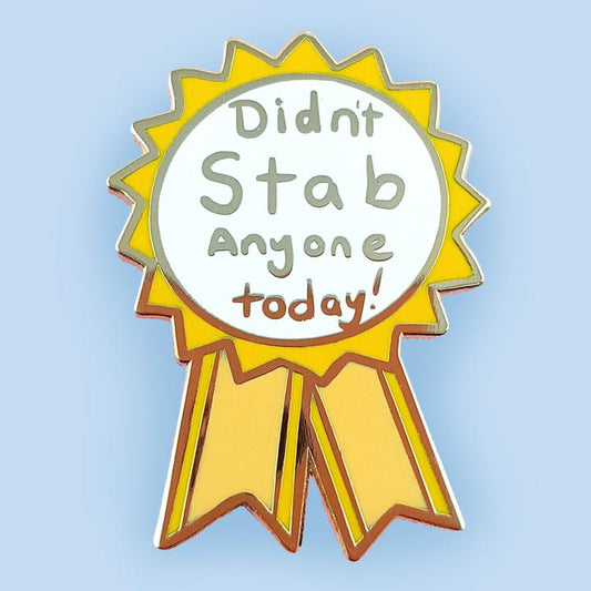 Didn't Stab Anyone Today! Lapel Pin