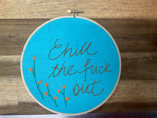 Naughty Corner Embroidery - Chill The F*ck Out 17.5cm