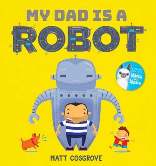 My Dad is a Robot