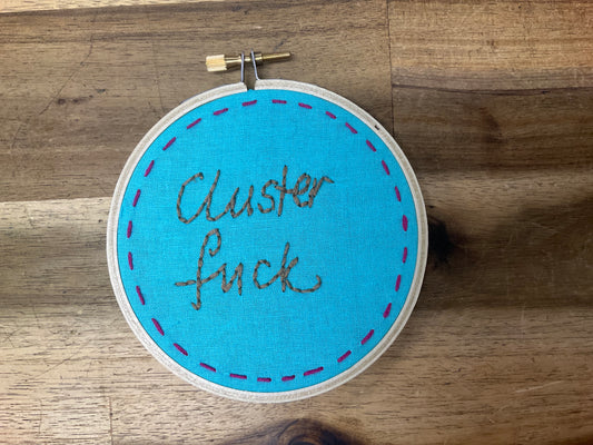 Naughty Corner Embroidery - Cluster F*ck 10cm