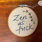 Naughty Corner Embroidery - Zen as F*ck 10cm