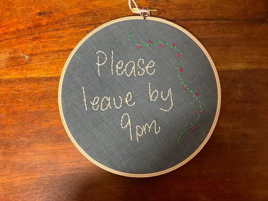 Naughty Corner Embroidery - Please Leave By 9pm 17.5cm