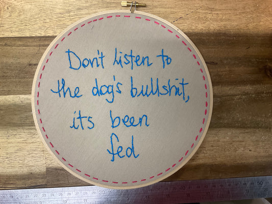 Naughty Corner Embroidery - Don't Listen to the Dog's Bullsh*t 20cm