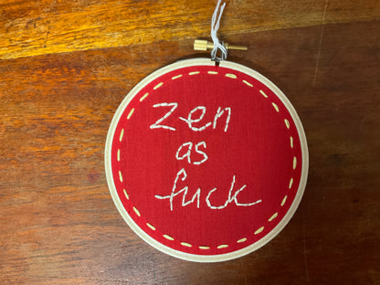 Naughty Corner Embroidery - Zen as F*ck 10cm