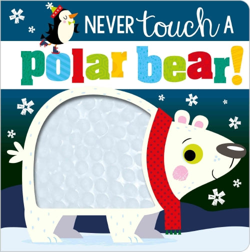 Never Touch a Polar Bear Board Book