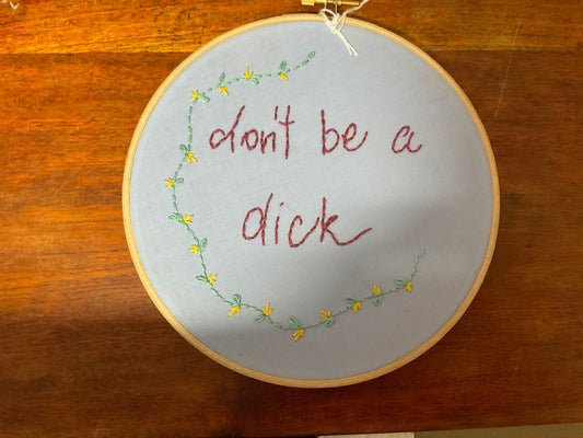 Naughty Corner Embroidery - Don't Be A D*ck 17.5cm