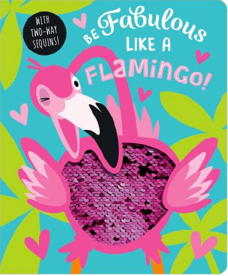Be Fabulous Like A Flamingo Board Book