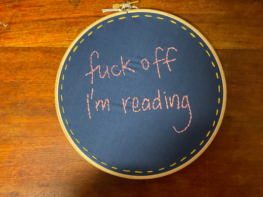 Naughty Corner Embroidery - F*ck Off I'm Reading 17.5cm