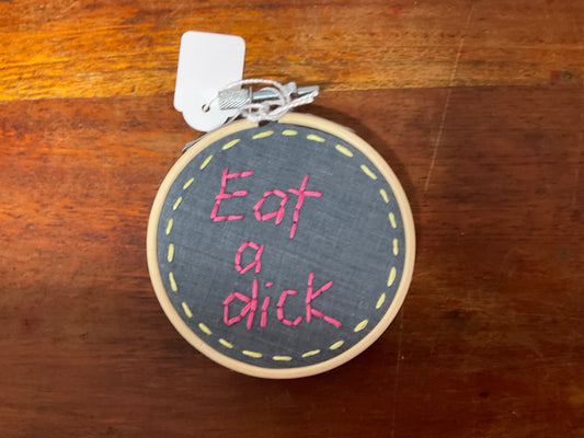 Naughty Corner Embroidery - Eat a D*ck 7.5cm