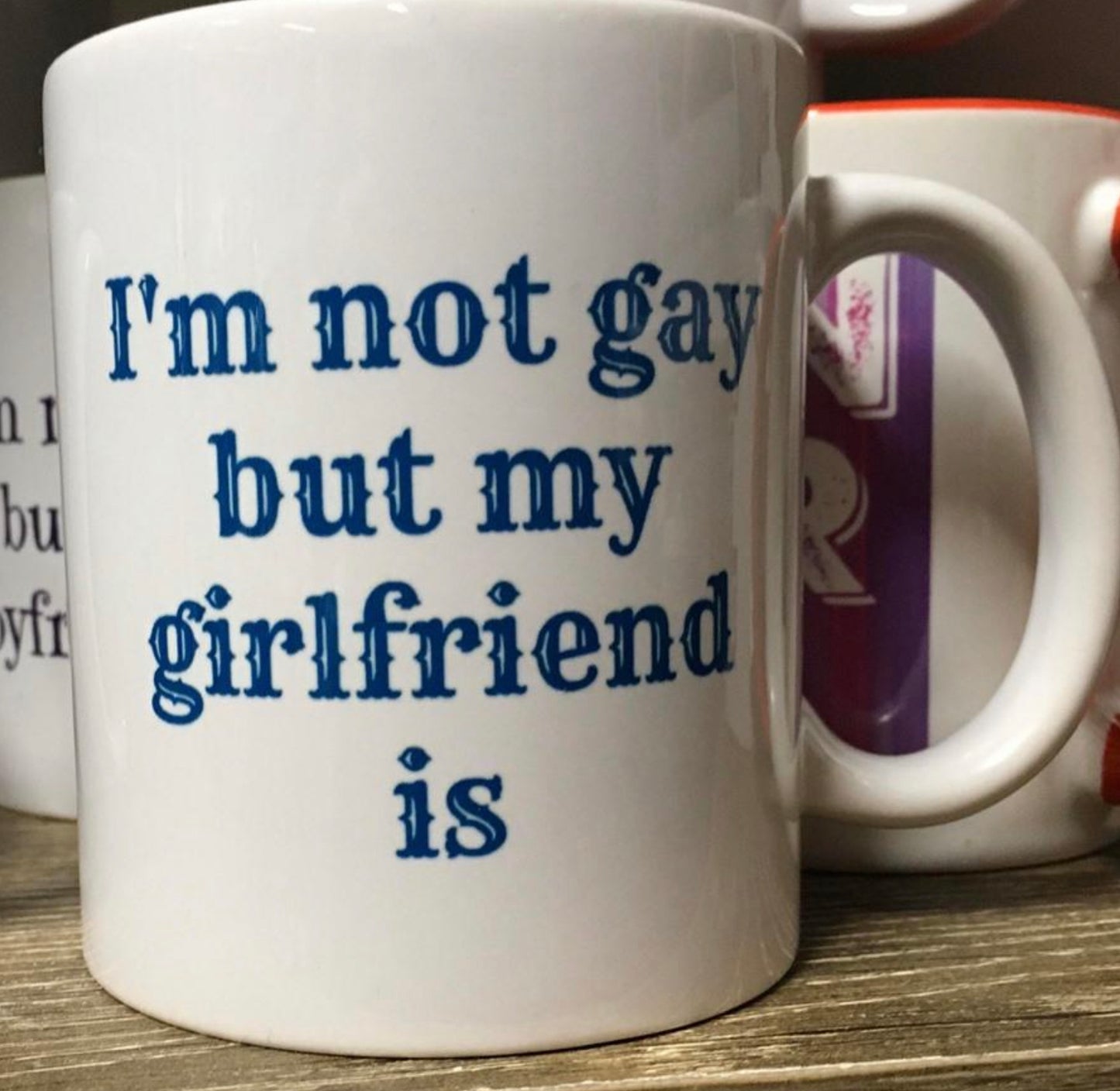 Naughty Corner Mug - I’m not gay, my girlfriend is
