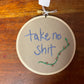 Naughty Corner Embroidery - Take no Sh*t 10cm